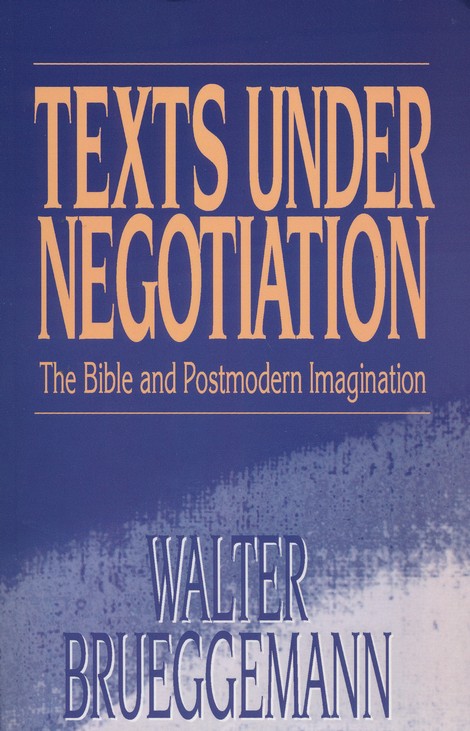 Texts Under Negotiation: The Bible and Postmodern Imagination